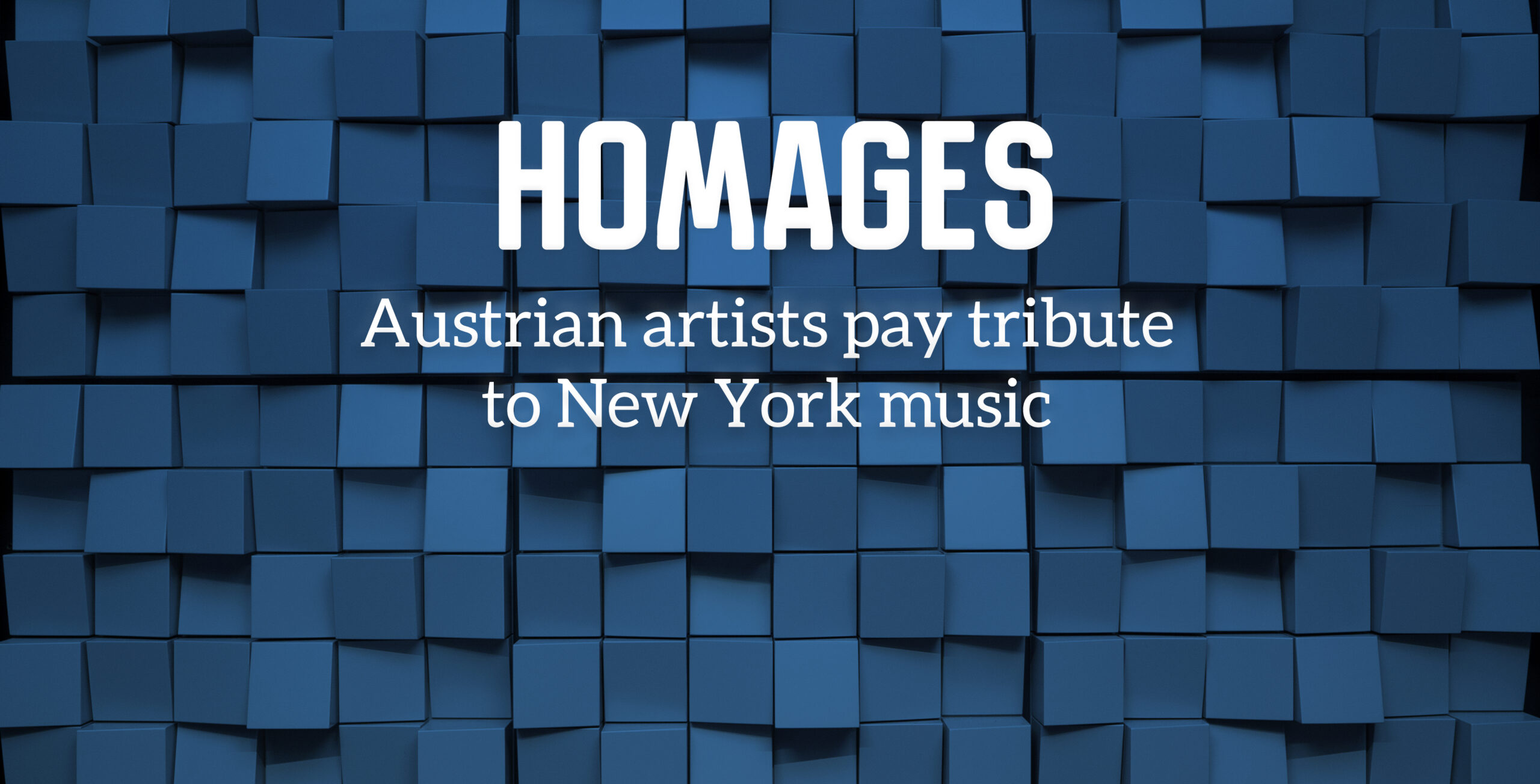 HOMAGES  APRIL 20–24, 2017 - Austrian Cultural Forum New York